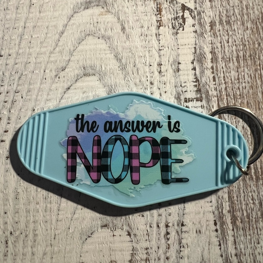'The Answer is NOPE' Keychain